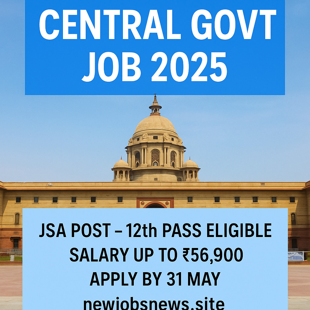 Easy Govt Job for 12th Pass Apply for Junior Secretariat Assistant by May 31
