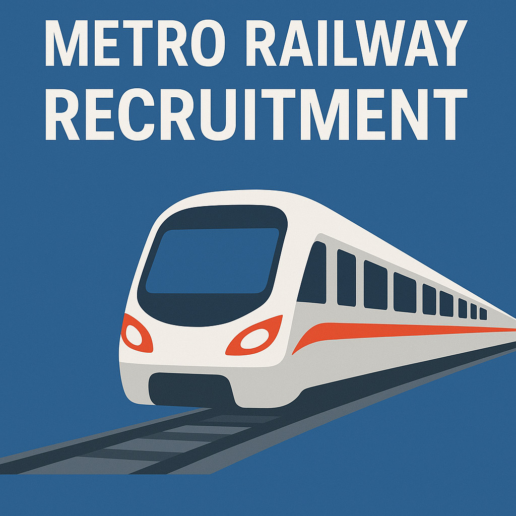 Metro Railway Recruitment 2025 Apply Online for Group B, C & D Posts